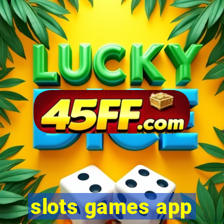 slots games app